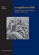 Cover of La magnificenza e l'utile. Progetto urbano e monarchia papale nella Roma del Seicento