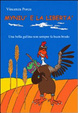 Cover of Myniù e la libertà. Una bella gallina non sempre fa buon brodo