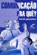 Cover of Comunicação Pra Quê?