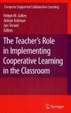 Cover of The Teacher's Role in Implementing Cooperative Learning in the Classroom