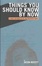 Cover of 'Things You Should Know by Now'