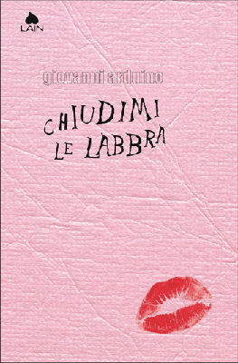 Image of Chiudimi le labbra
