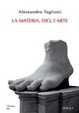 Cover of La materia, Dio, l'arte