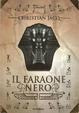 Cover of Il faraone nero