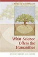 Cover of What Science Offers the Humanities