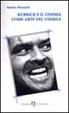 Cover of Kubrick e il cinema come arte del visibile
