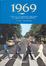 Cover of 1969. Storia di un favoloso anno rock da Abbey Road a Woodstock