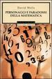 Cover of Personaggi e paradossi della matematica