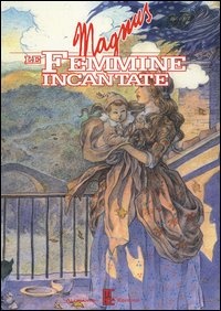 More about Le femmine incantate