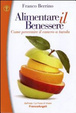 Cover of Alimentare il benessere. Come prevenire il cancro a tavola