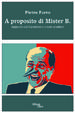 Cover of A proposito di Mister B.