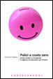 Cover of Felici a costo zero