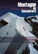 Cover of Montagne da raccontare. Storie di ghiaccio, di avventure, di uomini