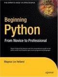 Beginning Python : From Novice to Professional (Beginning: From Novice to Professional)