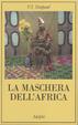 Cover of La maschera dell'Africa
