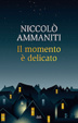 Cover of Il momento è delicato
