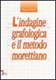 Cover of L'indagine grafologica e il metodo morettiano