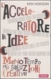 Cover of L' acceleratore di idee. Meno tempo più soluzioni creative