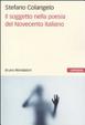 Cover of Il soggetto nella poesia del Novecento italiano