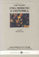 Cover of Uno, nessuno e centomila
