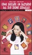 Cover of Come beccare un bastardo dal suo segno zodiacale