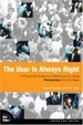 Cover of The User is Always Right