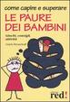 Cover of Come capire e superare le paure dei bambini
