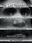 The Last Neanderthal : The Rise, Success, and Mysterious Extinction of Our Closest Human Relatives