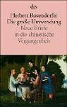 Image of Die große Umwendung. Neue Briefe in die chinesische Vergangenheit.