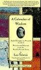 A Calendar of Wisdom : Daily Thoughts to Nourish the Soul, Written and Selected from the World's Sacred Texts