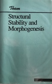 Structural Stability and Morphogenesis an Outline of a General Theory of Models (Advanced Books Classics)
