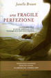 Cover of Una fragile perfezione