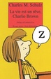 Cover of La vie est un rêve, Charlie Brown
