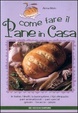 Cover of Come fare il pane in casa