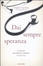 Cover of Dai sempre speranza. I pazienti che hanno cambiato la mia vita