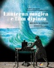 Cover of Lanterna magica e film dipinto