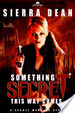 Cover of Something Secret This Way Comes