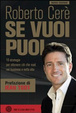 Cover of Se vuoi puoi. 10 strategie per ottenere ciò che vuoi, nel business e nella vita
