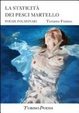 Cover of La staticità dei pesci martelli. Poesie polmonari
