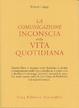 Cover of La comunicazione inconscia nella vita quotidiana