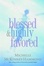 Cover of "How to Be Blessed and Highly Favored"