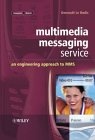 Multimedia Messaging Service : An Engineering Approach to MMS