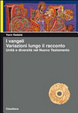 Cover of I Vangeli. Variazioni lungo il racconto. Unità e diversità nel Nuovo Testamento