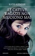 Cover of Le cattive ragazze non muoiono mai