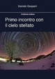 Cover of Primo incontro con il cielo stellato