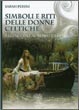 Cover of Simboli e riti delle donne celtiche