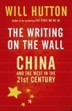 The Writing on the Wall : China and the West in the 21st Century