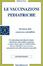 Cover of Le vaccinazioni pediatriche