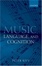 Cover of Music, Language, and Cognition