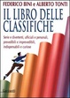 Cover of Il libro delle classifiche serie e divertenti, ufficiali e personali, prevedibili e imprevedibili, indispensabili e curiose